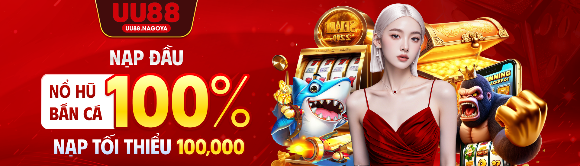 UU88 thưởng bạn 100% giá trị nạp đầu khi chơi bắn cá, nổ hũ