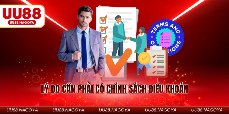 Lý do cần phải có chính sách điều khoản